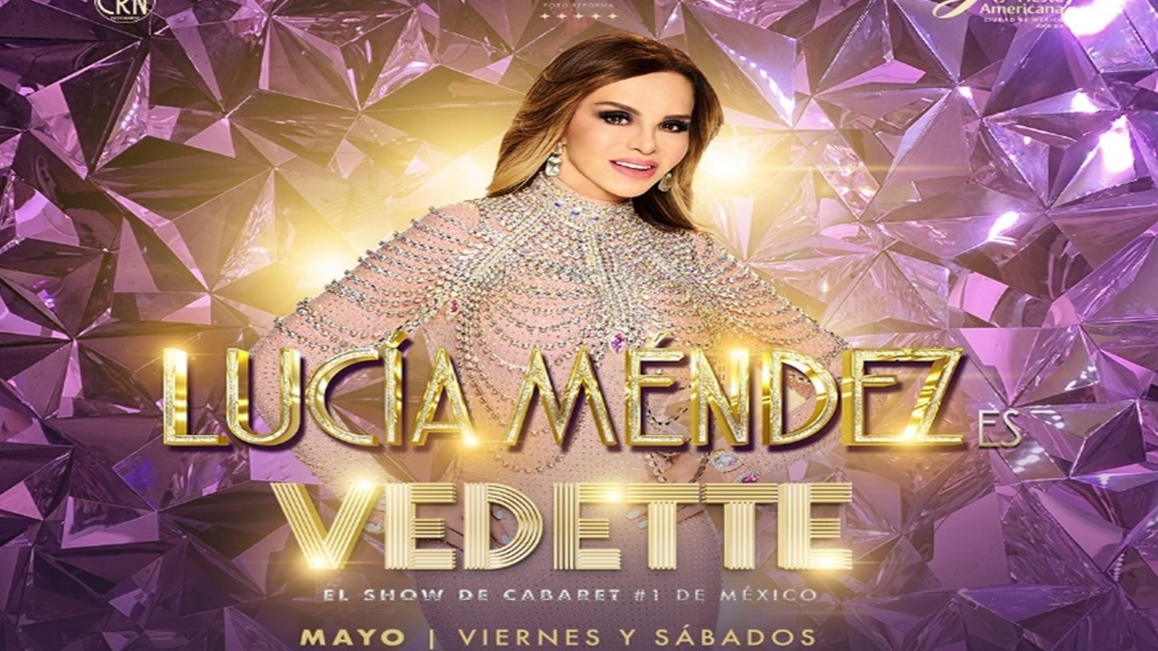 Lucía Méndez se une a VEDETTE y dará shows de Cabaret en CDMX | DIVERSO  Salidas